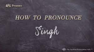 How to Pronounce Singh